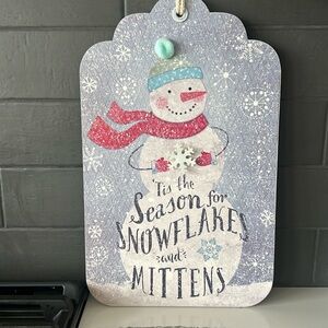 Winter Wall/door sign “ ‘Tis the Season for Snowflakes and Mittens”.